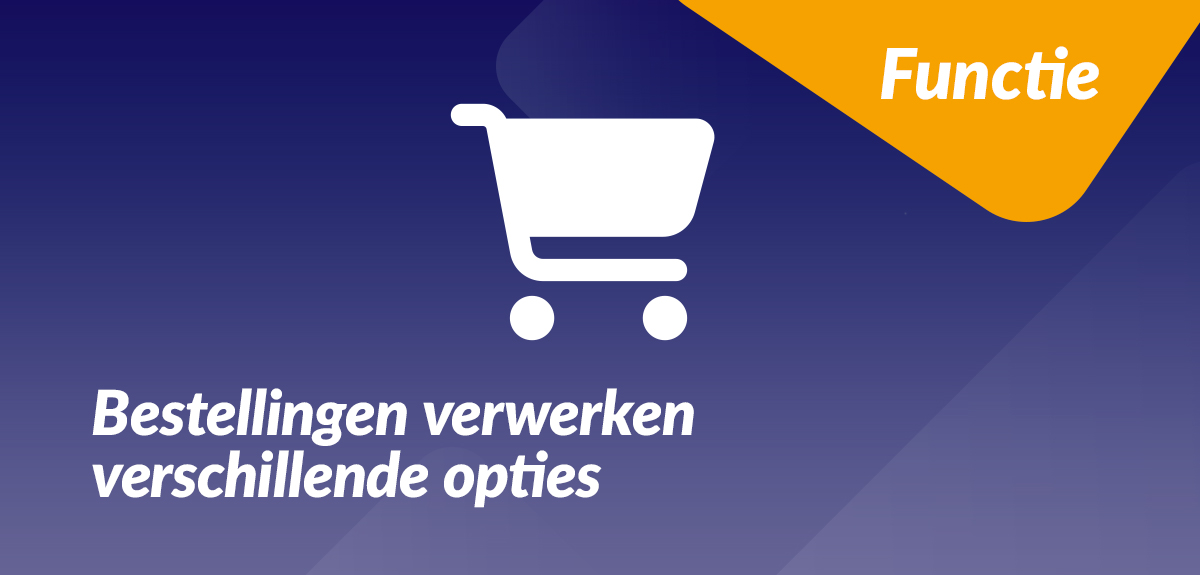 Bestellingen verwerken